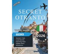 Secret Otranto 2026: Seaside Castles, Byzantine Mosaics, and Puglia’s Adriatic Edge