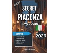 Secret Piacenza 2026: Wine Routes, Historic Castles, and Food Traditions in Emilia-Romagna’s Quiet Heart