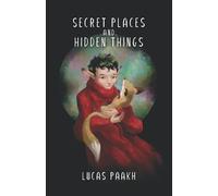 Secret Places and Hidden Things