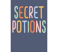 Secret Potions: Draw and Write Notebook Gift for Aspiring Witches and Wizards with Alternating Blank Sketch and Wide Ruled Paper with Cute Cover in Blue