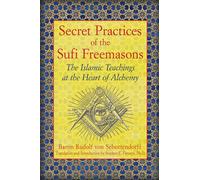 Secret Practices of the Sufi Freemasons: The Is, Von-Sebottendorff.