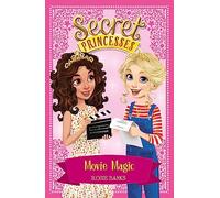 Secret Princesses: Movie Magic: Book 16