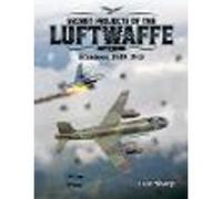 Secret Projects of the Luftwaffe - Vol 2