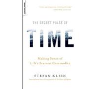 Secret Pulse of Time : Making Sense of Life's Scarcest Commodity, Paperback b...