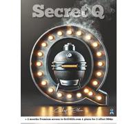Secret Q: Discover BBQ like never before: bold in flavor, smarter for your health. Includes 2 months Premium access to Grill4Life.com + complete ... 2 American smokers designed by Chef Rohan.