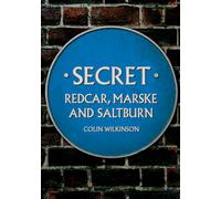 Secret Redcar, Marske and Saltburn