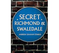 Secret Richmond & Swaledale
