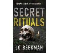 Secret Rituals: 1 (Morgan Knight Mysteries)