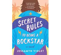 Secret Rules to Being a Rockstar