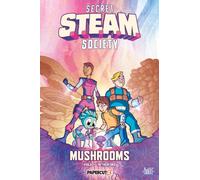 Secret S.T.E.A.M. Society: Mushrooms