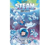 Secret S.T.E.A.M. Society: Spaceflight