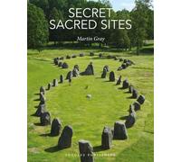 Secret Sacred Sites : 100 hidden holy places from around the world