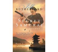 Secret Samurai Trilogy: Book Three, Shifting Sands: Volume 3