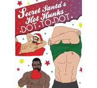 Secret Santa's Hot Hunks Dot To Dot