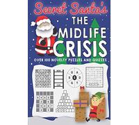 Secret Santa's: The Midlife Crisis: Over 100 fun puzzles and quizzes novelty gift