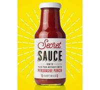 Secret Sauce: How to Pack Your Messages with Persuasive Punch