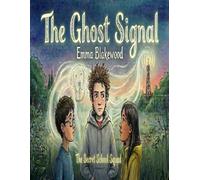 Secret School Squad: The Ghost Signal