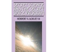 Secret Science and the Secret Space Program