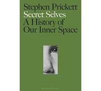 Secret Selves: A History of Our Inner Space
