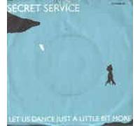 Secret Service - Let us dance just a little bit more (1985) / Vinyl single [Vinyl-Single 7'']