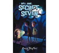 Secret Seven: 3: Well Done, Secret Seven: Book 3