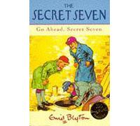 Secret Seven: 5: Go Ahead, Secret Seven: Book 5