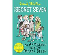Secret Seven Colour Short Stories: An Afternoon With the Secret Seven: Book 3 (Secret Seven Short Stories)