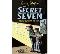 Secret Seven: Secret Seven On The Trail: Book 4 (Secret Seven)