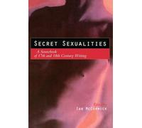 Secret Sexualities: A Sourcebook of 17th and 18th Century Writing