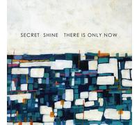 Secret Shine - There Is Only Now [VINYL]