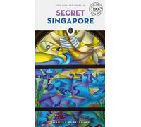 Secret Singapore Guide: A guide to the unusual and unfamiliar