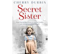 Secret Sister: From Nazi-occupied Jersey to wartime London, one woman’s search for the truth (Long Lost Family)