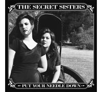 Secret Sisters - Put Your Needle Down