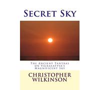 Secret Sky: The Ancient Tantras on Vajrasattva's Magnificent Sky