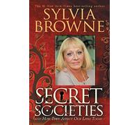Secret Societies...and How They Affect Our Lives Today