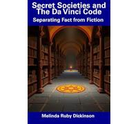 Secret Societies and The Da Vinci Code: Separating Fact from Fiction