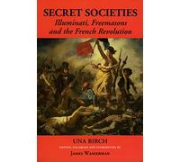 Secret Societies: Illuminati, Freemasons, and the French Revolution