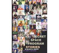 Secret Space Program Stories: Part 1: Black & White Edition