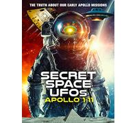 Secret Space UFOs: Apollo 1 - 11