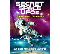 Secret Space UFOs: NASA's First Missions