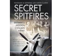 Secret Spitfires: Britain’s Hidden Civilian Army