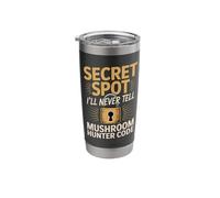 Secret Spot Ill Never Tell Mushroom Hunter Code Stainless Steel Insulated Tumbler