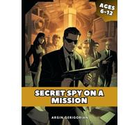 Secret Spy on a Mission: Coloring Book: Color your way through top-secret missions with the Secret Spy on a Mission coloring book!
