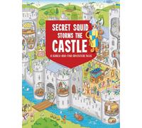 Secret Squid Storms The Castle: A Search-And-Find Adventure in Castles From Around The World: 2
