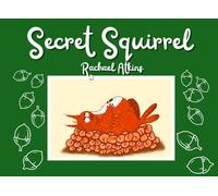Secret Squirrel: A funny rhyming picture book about charity (The Curious Creatures series)