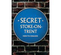 Secret Stoke-on-Trent