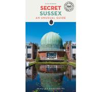 Secret Sussex Guidebook: 150 hidden gems and unique by Ellie Seymour (PB 2026)