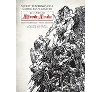 Secret Teachings of a Comic Book Master: The Art of Alfredo Alcala