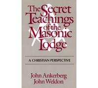 Secret Teachings Of The Masonic Lodge, The