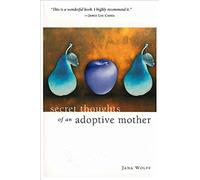Secret Thoughts of an Adoptive Mother